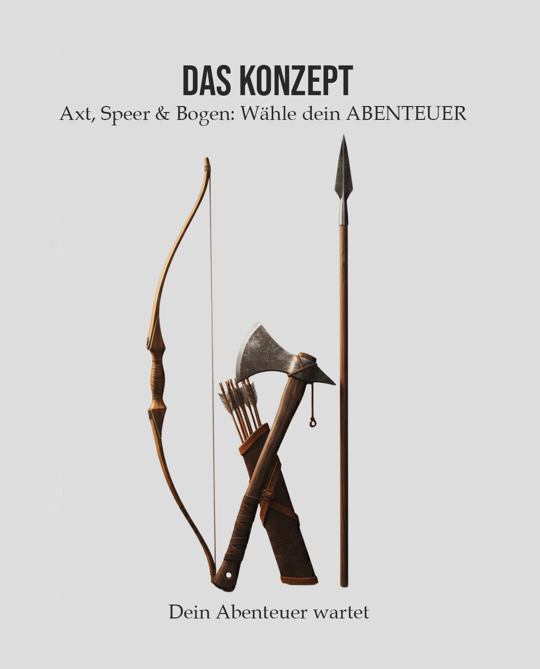 Das Konzept — Axt, Speer und Bogen nebeneinander